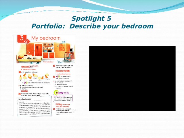 Spotlight 5  Portfolio: Describe your bedroom