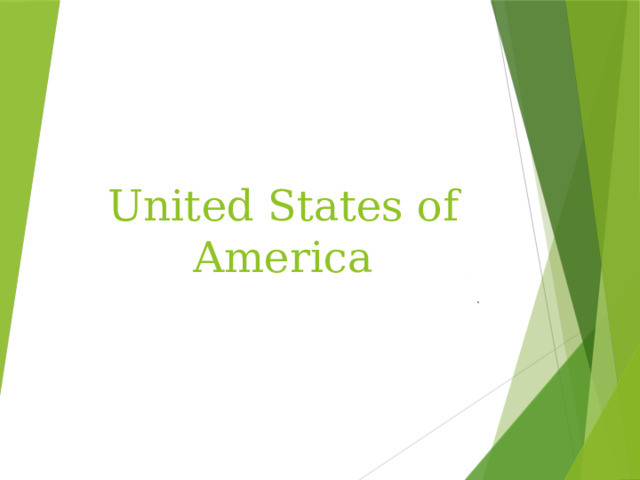 United States of America .