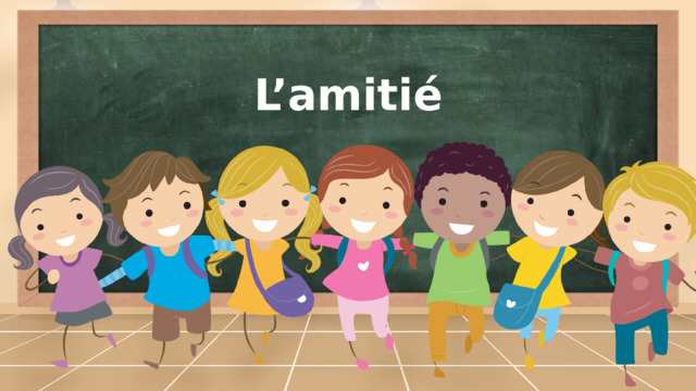 L’amitié