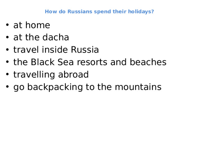 How do Russians spend their holidays?