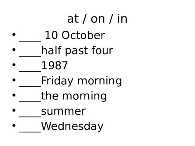 at / on / in