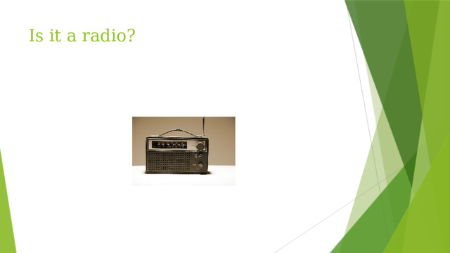 Is it a radio?