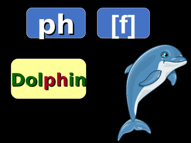 ph [f ] Dol ph in