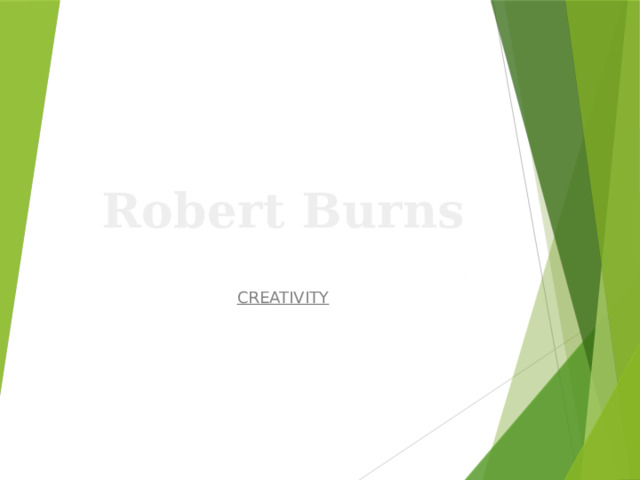 Robert Burns CREATIVITY