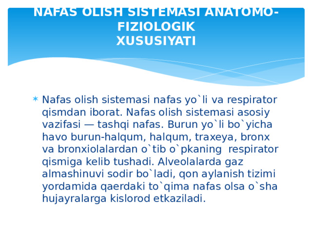 NAFAS OLISH SISTEMASI ANATOMO-FIZIOLOGIK  XUSUSIYATI