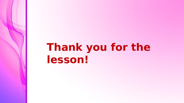 Thank you for the lesson!