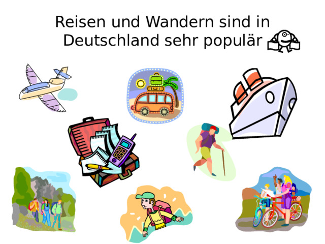 Reisen und Wandern sind in Deutschland sehr populär