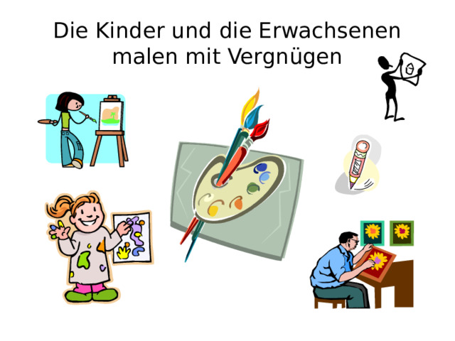 Die Kinder und die Erwachsenen malen mit Vergnügen