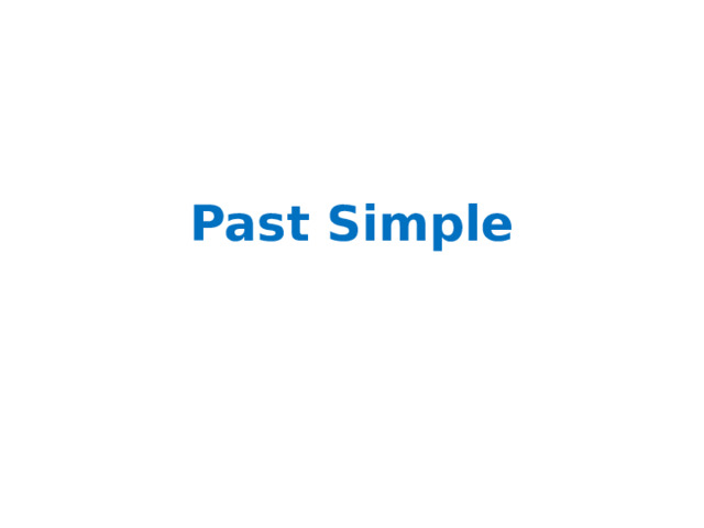 Past Simple