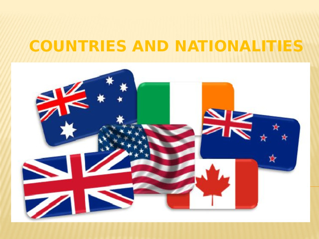 COUNTRIES AND NATIONALITIES