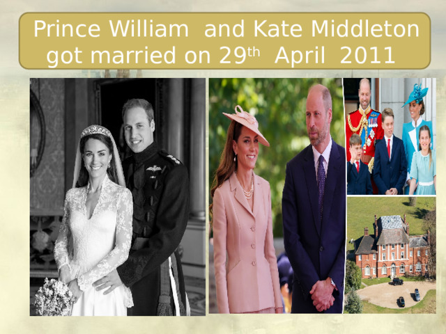 Prince William and Kate Middleton got married on 29 th April 2011 