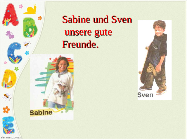 Sabine und Sven  unsere gute Freunde.