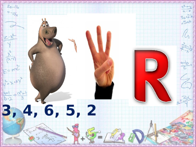 3, 4, 6, 5, 2