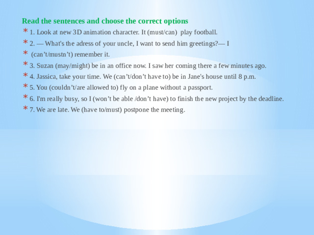 Read the sentences and choose the correct options