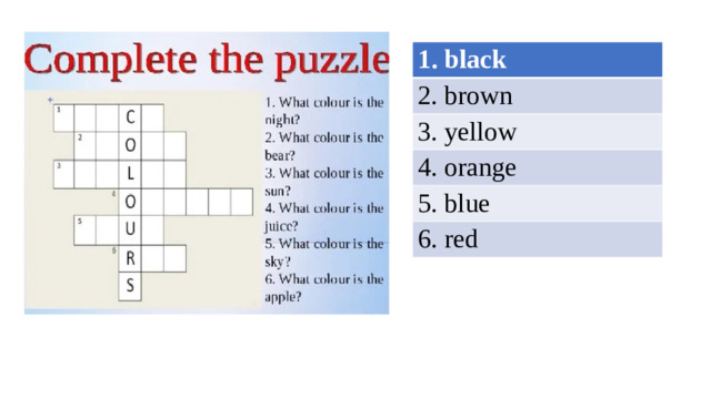 1. black 2. brown 3. yellow 4. orange 5. blue 6. red