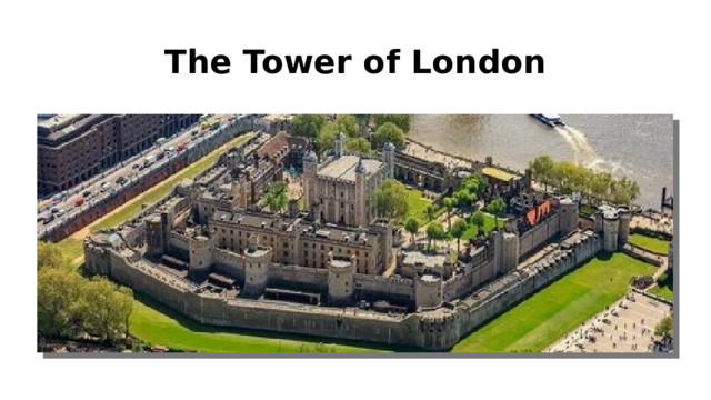 The Tower of London