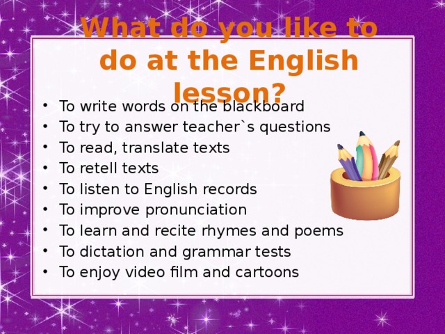 What do you like to do at the English lesson?