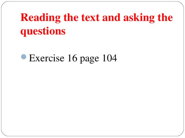 Reading the text and asking the questions