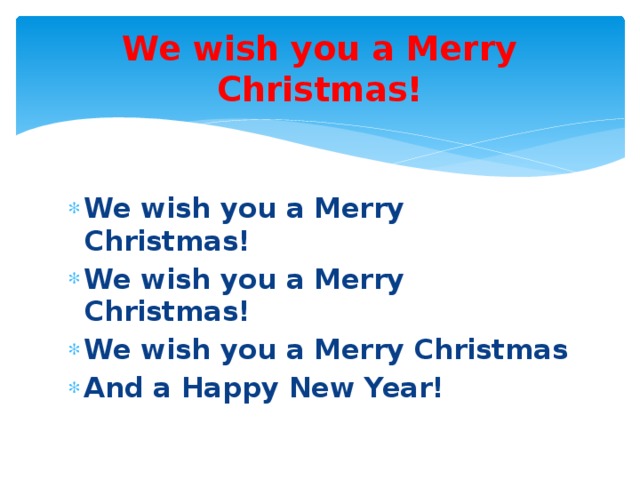 We wish you a Merry Christmas!