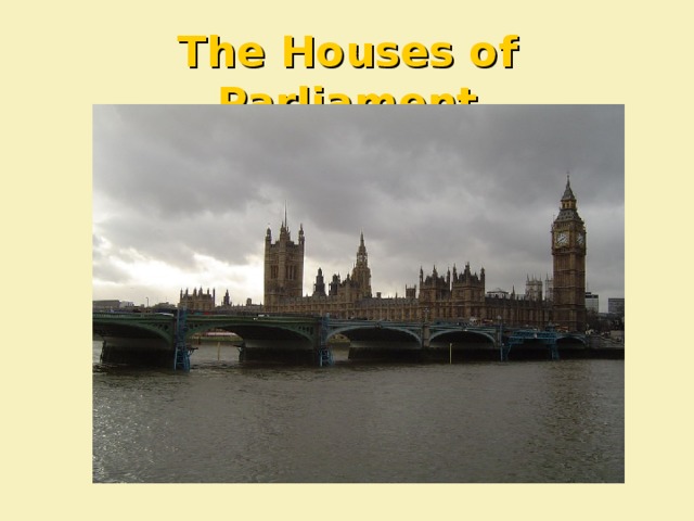 The Houses of Parliament