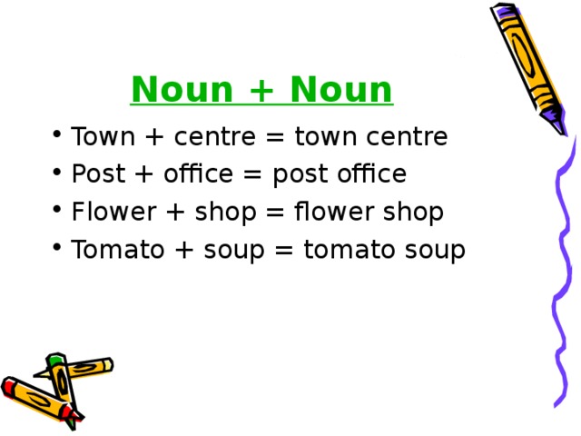 Noun + Noun