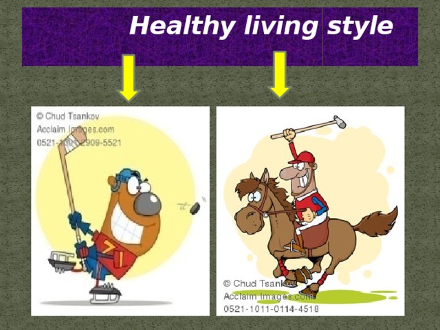 Healthy living style