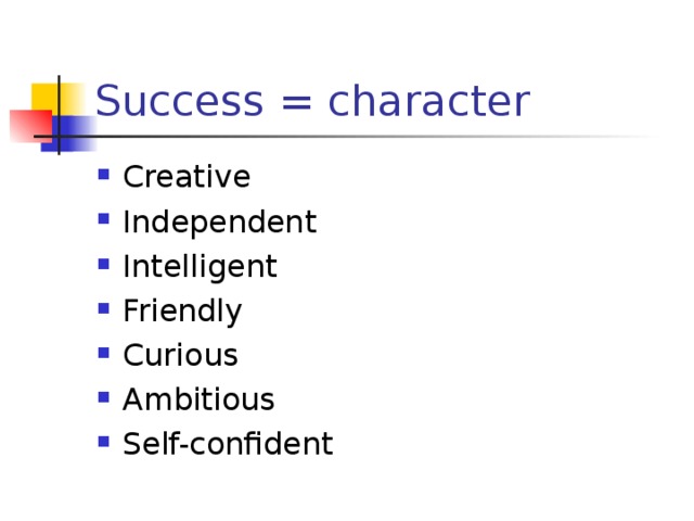 Success = character
