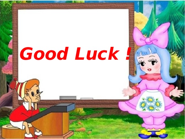 Good Luck !
