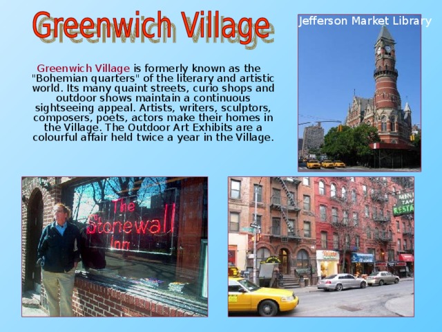 Jefferson Market Library  Greenwich Village is formerly known as the 