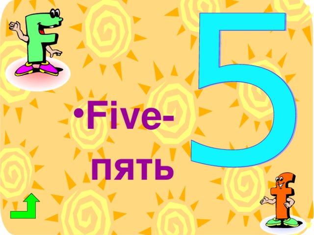 Five -