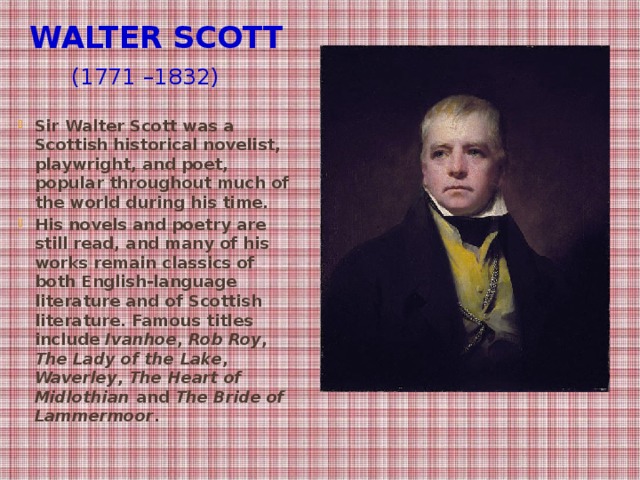 Walter Scott   (1771 –1832)