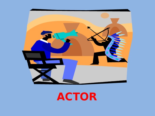 ACTOR