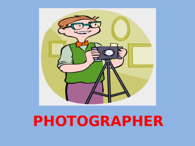 PHOTOGRAPHER