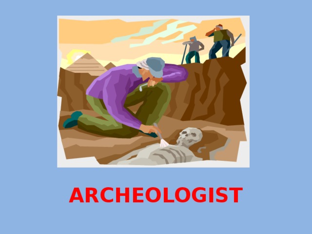 ARCHEOLOGIST