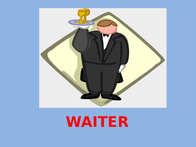 WAITER