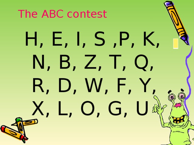 The ABC contest H, E, I, S ,P, K, N, B, Z, T, Q, R, D, W, F, Y, X, L, O, G, U