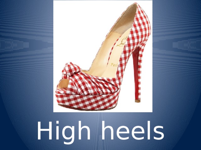 High heels