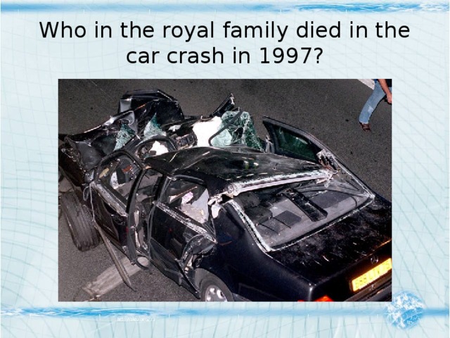 Who in the royal family died in the car crash in 1997?