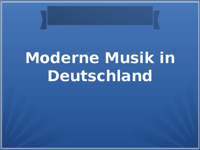 Moderne Musik in Deutschland