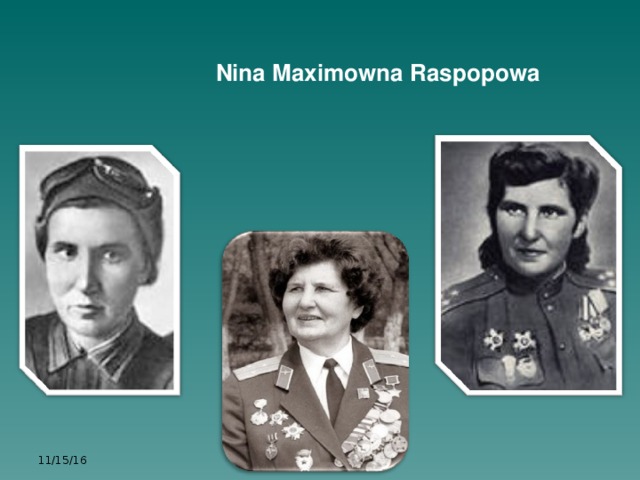 Nina Maximowna Raspopowa 11/15/16