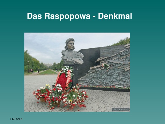 Das Raspopowa - Denkmal 11/15/16