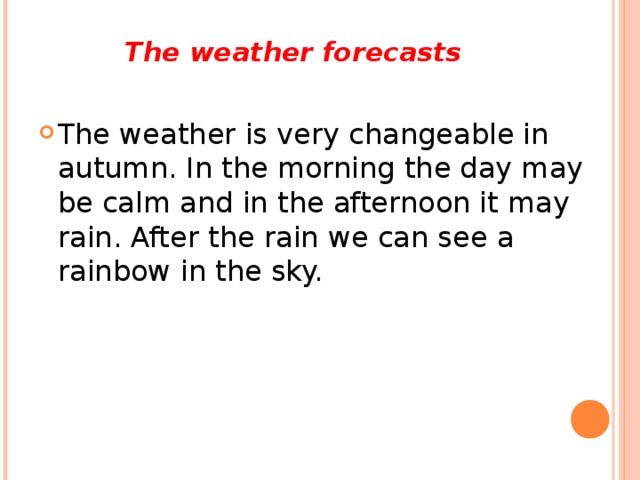 The weather forecasts