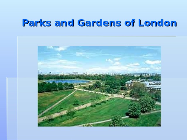 Parks and Gardens of London