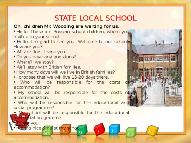 STATE LOCAL SCHOOL Oh, children Mr. Wooding are waiting for us.