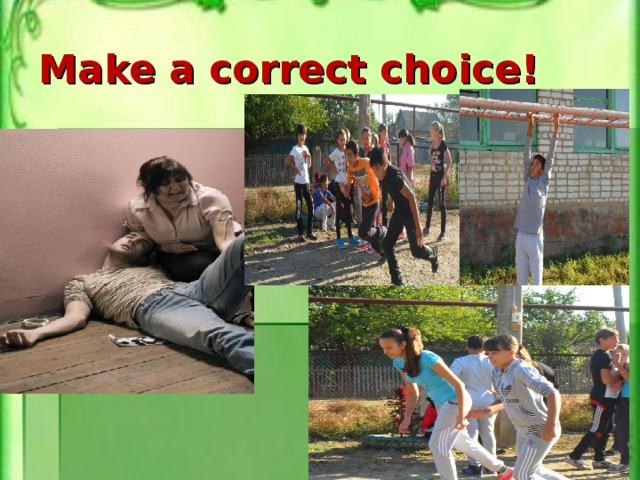 Make a correct choice!
