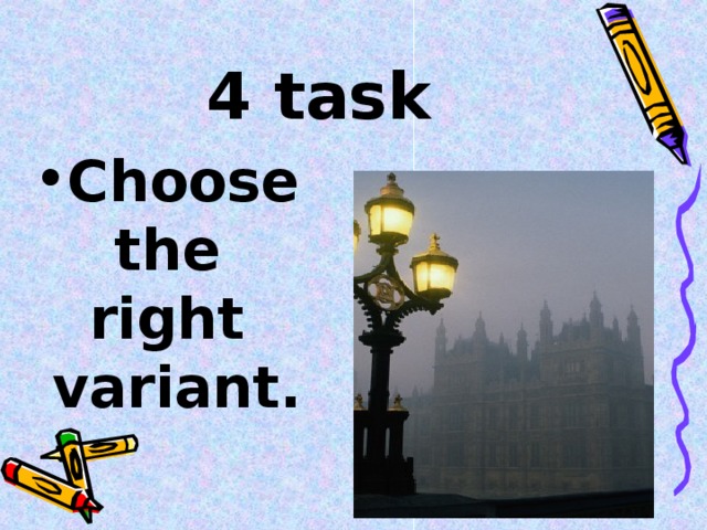 4 task Choose the right variant.