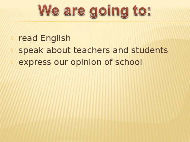 read English speak about teachers and students express our opinion of school