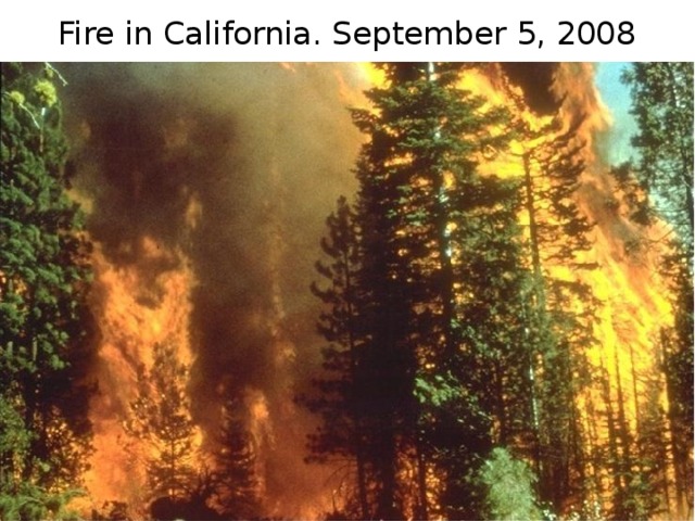 Fire in California. September 5, 2008