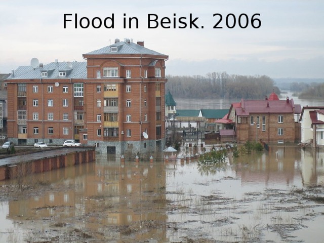 Flood in Beisk. 2006