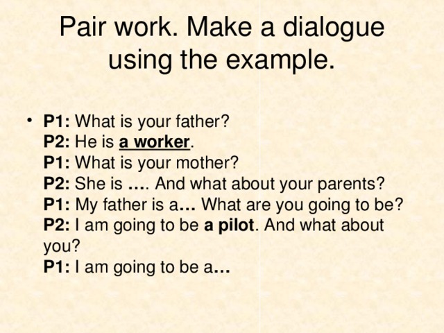 Pair work. Make a dialogue using the example.